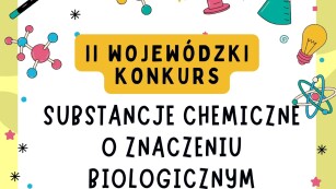 II wojewódzki Konkurs o substancjach chemicznych plakat promujący konkurs